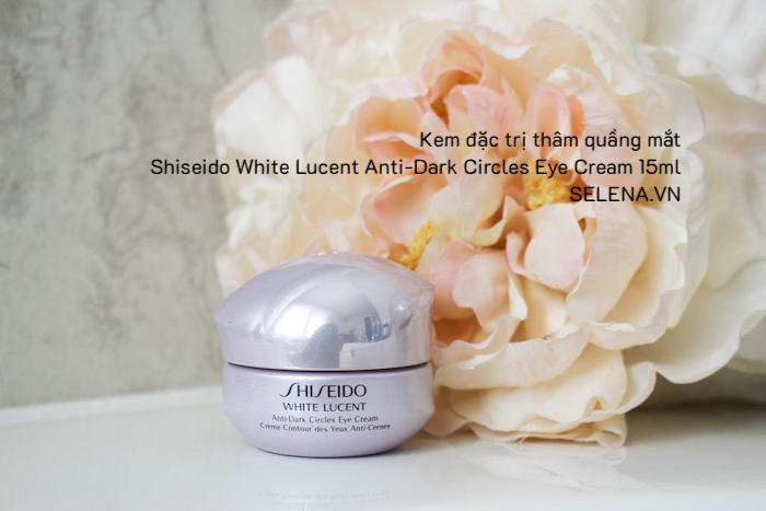 Kem đặc trị thâm quầng mắt Shiseido White Lucent Anti-Dark Circles Eye Cream 15ml