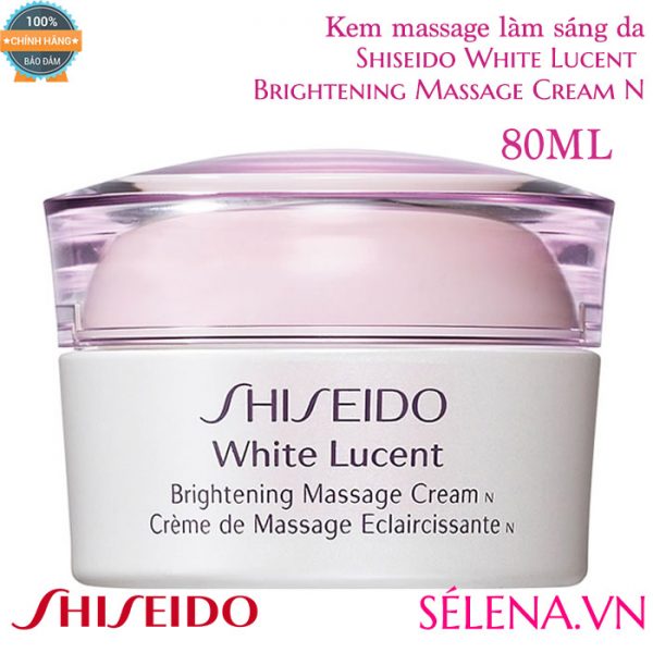 Kem massage Shiseido White Lucent Brightening Massage Cream N 80ml