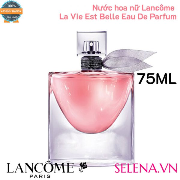 Nước hoa nữ Lancôme La Vie Est Belle Eau De Parfum 75ml